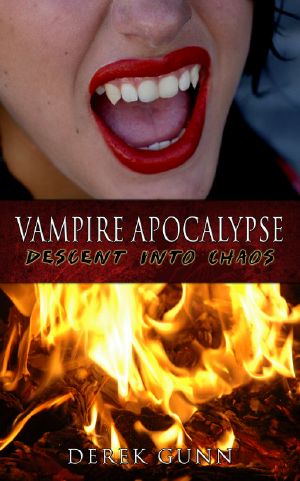 [Vampire Apocalypse 02] • Descent Into Chaos